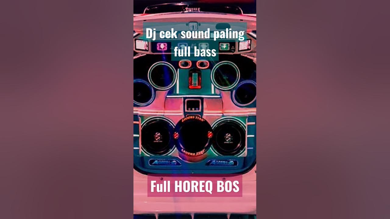 DJ paling Gokil bass nya full horeg buat cek sound DJ paling Gokil bass nya full horeg buat cek sound