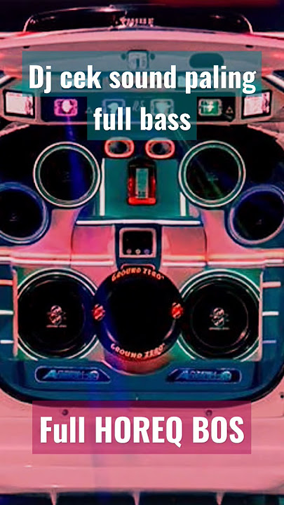 DJ paling Gokil bass nya full horeg buat cek sound