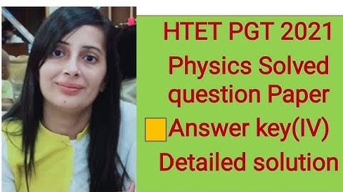 #HTET # PGT 2021 # Physics# 18 December,. 2021# Answer key with solution# Part-4