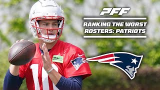 Ranking The Worst Rosters In The Nfl New England Patriots Pff