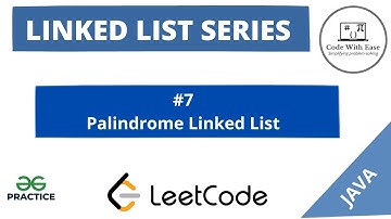 Linked List Series #7- Palindrome Linked List- Solution explained in java