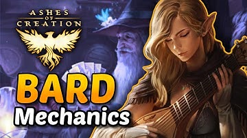 Bard Class mechanics in Ashes Of Creation?