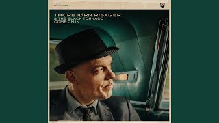 Video thumbnail of "Thorbjørn Risager & The Black Tornado - Come on In"
