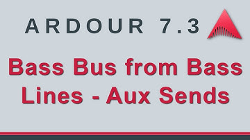 Ardour 7 - Bass Bus from Bass Lines Using Auxiliary Sends - Trance (No Talking)