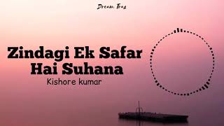 Zindagi Ek Safar Hai Suhanas  Kishore Kumar  Rajesh Khanna  Andaz Dream Trax