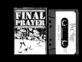 FINAL PRAYER - Everyman My Enemy (Final Prayers first written song)