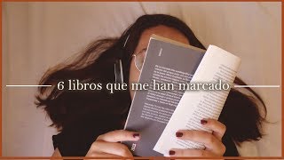 6 libros que me han marcado