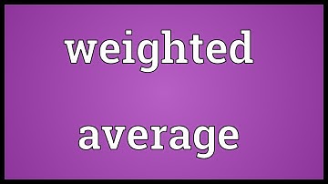Weighted average Meaning