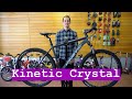 Обзор горного ведосипеда Kinetic Crystal модель 2021 года