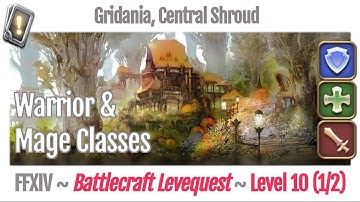 FFXIV Battlecraft Leves Level 10 (1/2) - Gridania, Central Shroud - A Realm Reborn