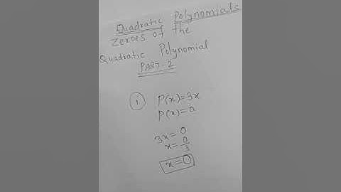 Quadratic polynomial,Part-2 To find zeroes of a polynomial.Video-14