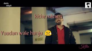 Akhian || latest Best Sad emotional  WhatsApp Status 2018 🙁  || Happy Raikoti || AaRv ARyA || KittU
