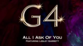 Video thumbnail of "'All I Ask of You' G4 feat. Lesley Garrett (Official Music Video)"