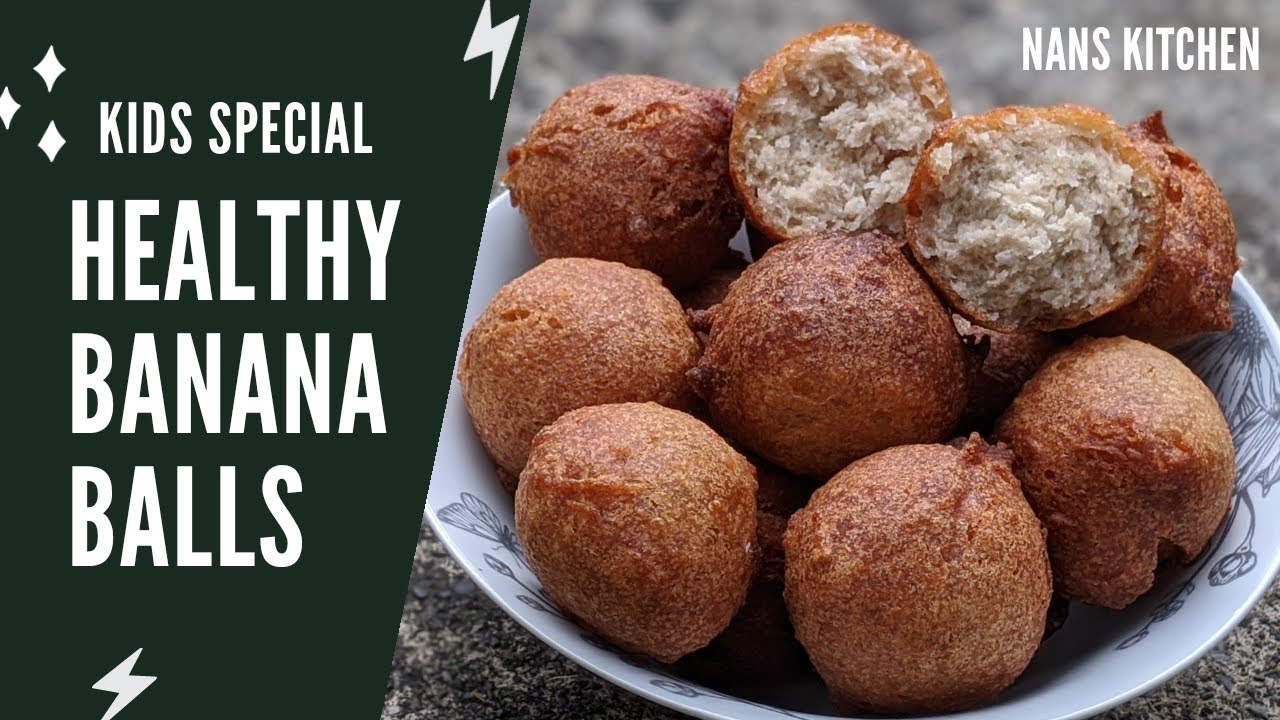 BANANA BALLS/FRITTERS Quick & Tasty Banana Burelu Kids Snack