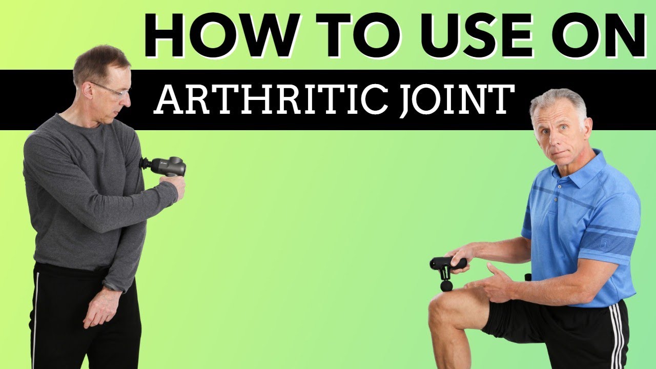 How to Use a Massage Gun On An Arthritic Joint 