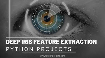 Deep Iris Feature Extraction | Deep Learning Final Year Projects | Python Project Ideas