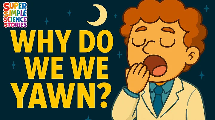 Why Do We Yawn? 😴 | fun Science for Everyone | Super Simple Science stories