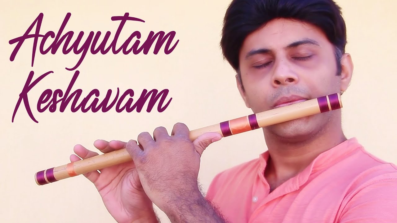 Achyutam Keshavam Krishna Damodaram Flute Cover अच्चुतम केशवं बांसूरी Divine Bansuri YouTube