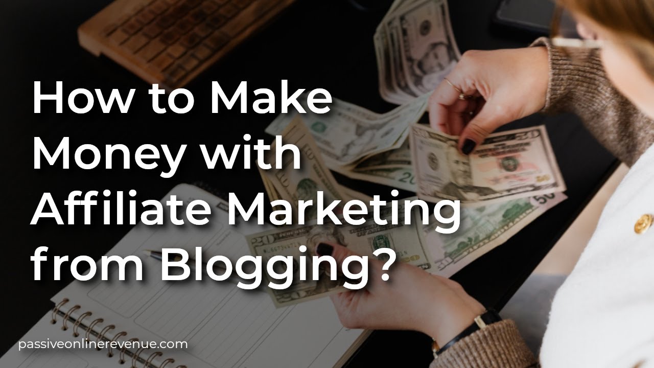 How To Make Money With Affiliate Marketing From Blogging YouTube How To Make Money With Affiliate Marketing From Blogging YouTube