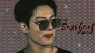 [FMV] Jungkook ❝Mr.Saxobeat❞