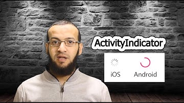 27- دورة Xamarin Forms | ActivityIndicator