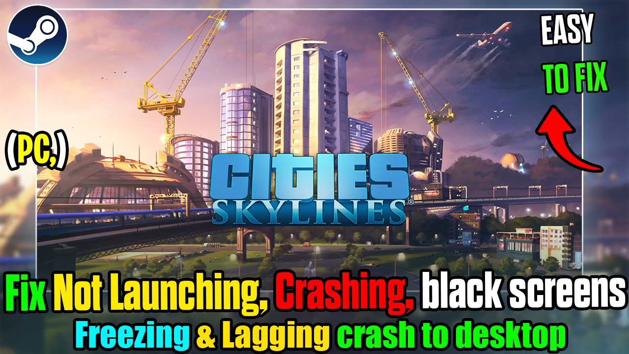 Fix Cities: Skylines Crashing or Not Launching - YouTube