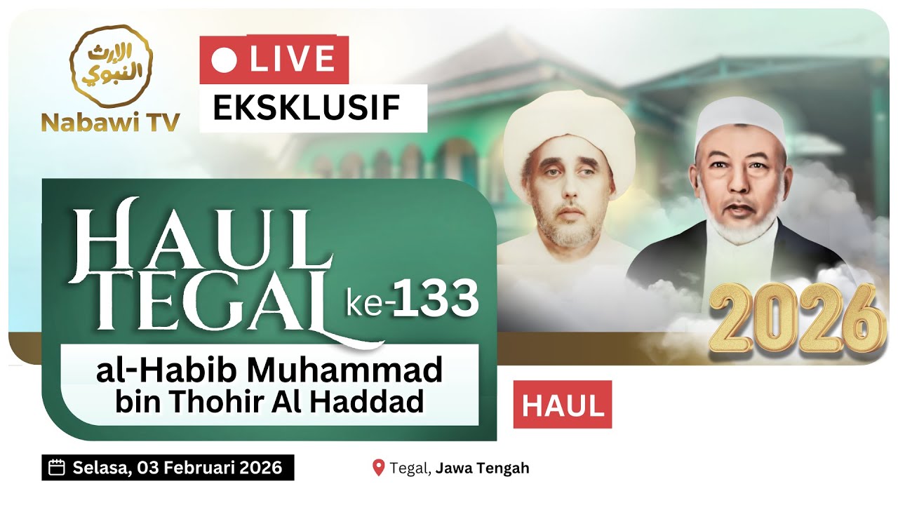 🔴LIVE Puncak HAUL TEGAL ke-133 al-Habib Muhammad bin Thohir Al Haddad 2026 | Nabawi TV