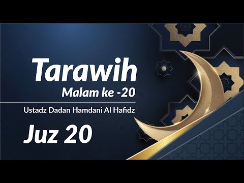 Tarawih Malam ke- Ramadhan  H | Imam Tarawih Ust Dadan Hamdani Al-Hafidz | Juz ke-