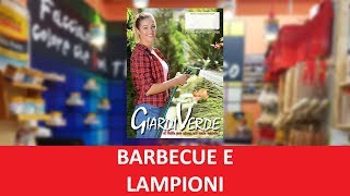 Sconti Giardiverde Barbecue E Lampioni - Prezzi Validi Fino Al 31 Agosto