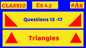 #33 Ex 6.5 class 10 Q13, Q14, Q15, Q16, Q17 chapter 6 Triangles by Akstudy 1024