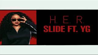 H.E.R. - Slide ft. YG (lyrics)