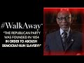 “Republicans have ALWAYS cared more about black Americans!” #WalkAway