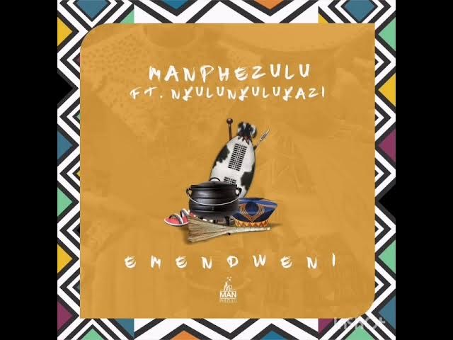 Manphezulu Ft Nkulunkulukazi - Emendweni