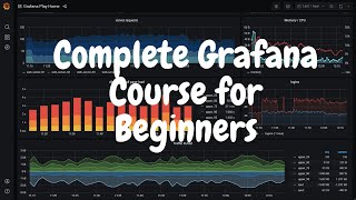 Grafana Course for Beginners | Learn Grafana | Grafana Tutorials