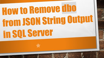 How to Remove dbo from JSON String Output in SQL Server