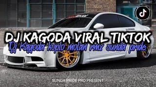DJ KAGODA [KOPLO] MOLAN RMX SOUND VIRAL TIKTOK SUNDA PRIDE