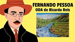 Fernando Pessoa &quot;Ven a sentarte conmigo&quot; [ODA de Ricardo Reis]