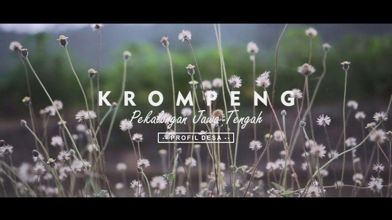 [KKN UNNES 2019] PROFIL DESA KROMPENG KECAMATAN TALUN KABUPATEN PEKALONGAN