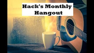 Hack&#39;s Monthly Hangout