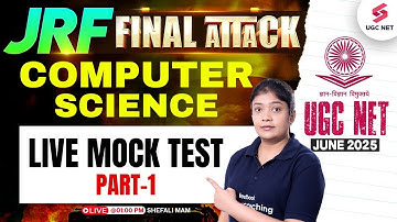 UGC NET Computer Science Preparation 2025 | UGC NET Computer Science Mock Test By Shefali Mam