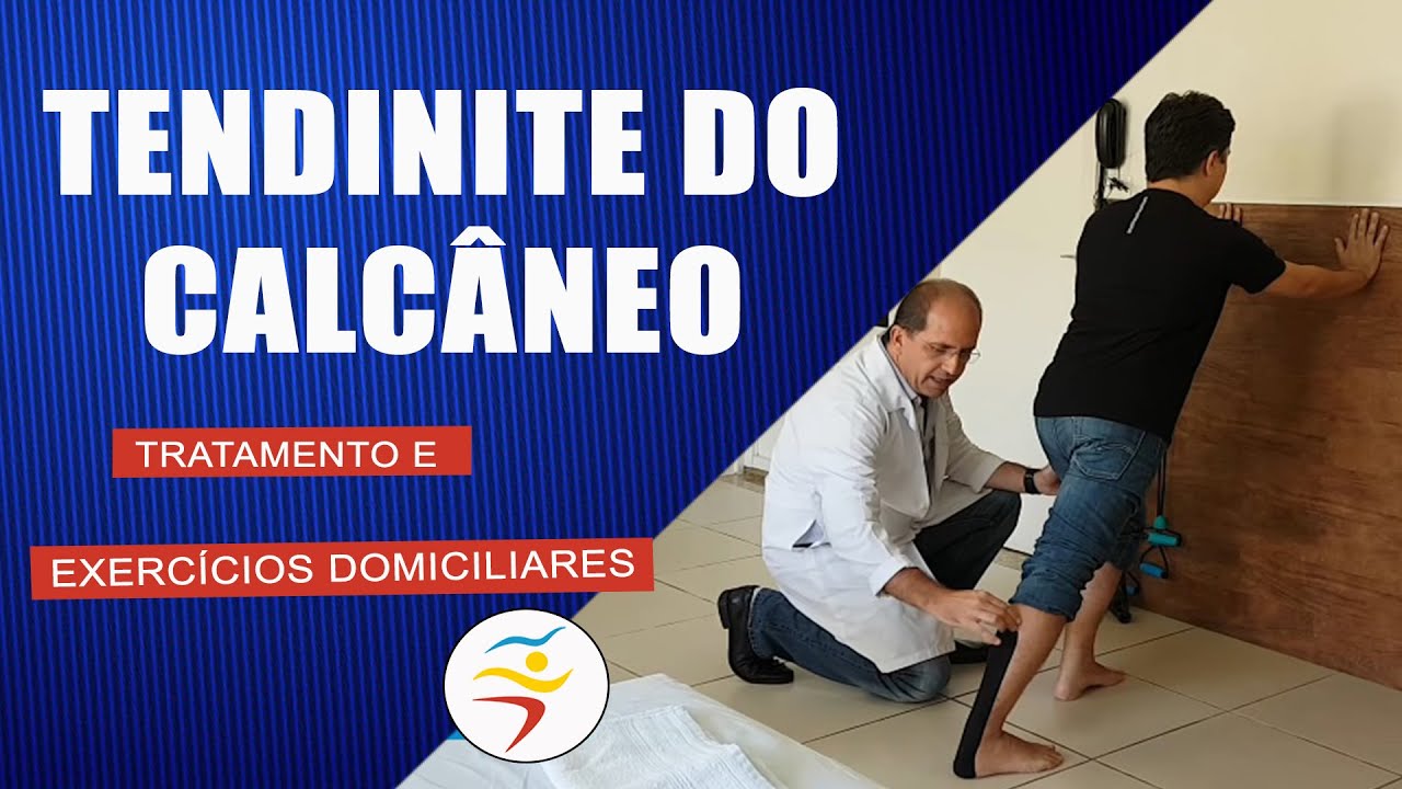 TENDINITE DO CALCÂNEO - Tratamento e Exercícios Domiciliares