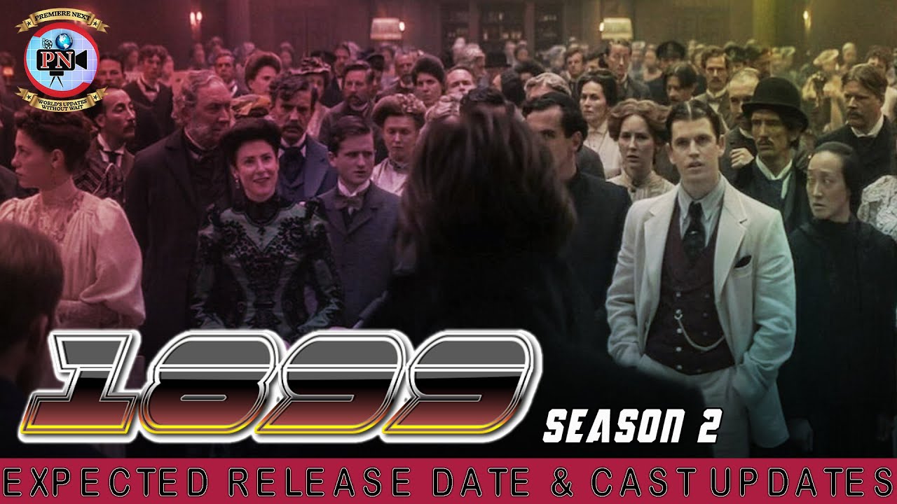 1899 Season 2 Expected Release Date Cast Updates Premiere Next 1899-season-2-expected-release-date-cast-updates-premiere-next