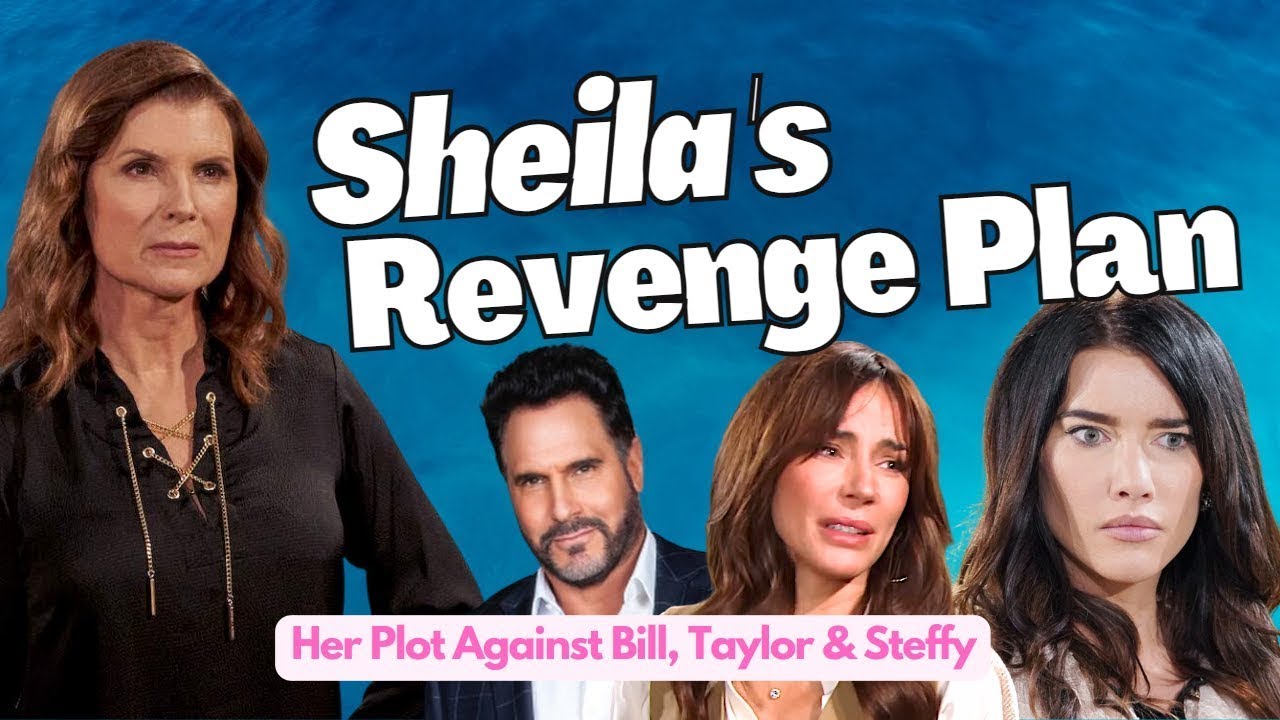 Bold and the Beautiful Spoilers Sheila's Revenge Plan Bill, Taylor