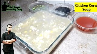 Simple & Tasty Chicken Soup Recipe|Chicken Corn Soup by chef jawad interesting diary |