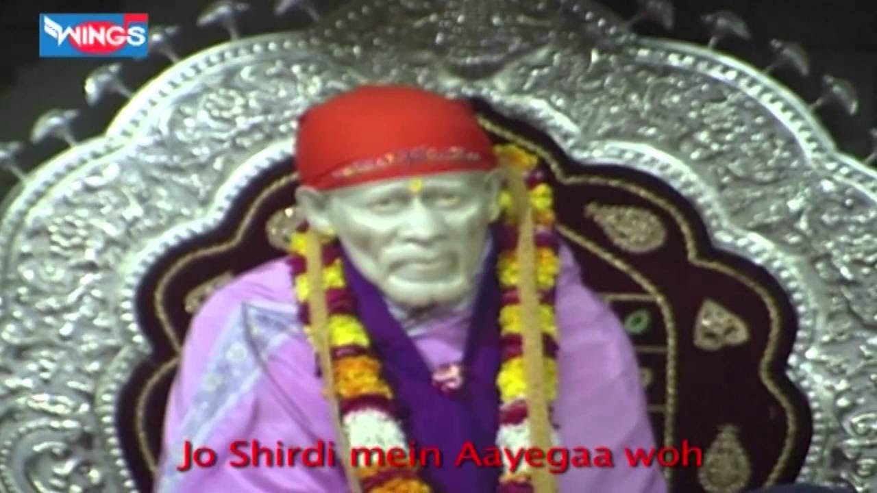 Jo Shirdi Main Aayenga   Sai Baba Songs   Shirdi Saibaba Bhajan SAI AASHIRWAD