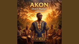 Dont Matter afro Soul