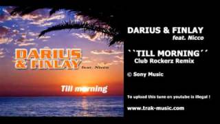 Darius & Finlay Feat. Nicco - Till Morning (Clubrockerz Remix)