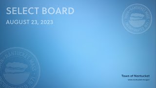 Nantucket Select Board - August 23, 2023