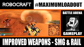 Robocraft #MaximumLoadout - Improved Weapons: SMG & Rail
