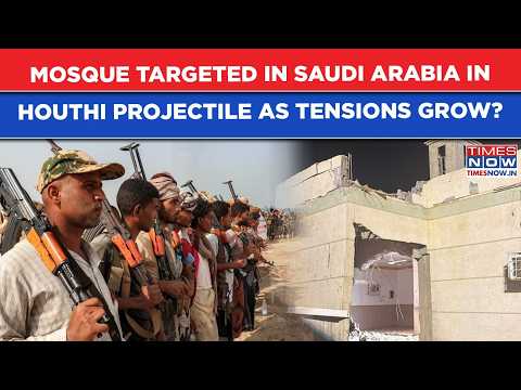 Houthis Vs Saudi Arabia: Mosque Damaged After Iran-Backed Rebels In Yemen Strike Jazan Region| Watch